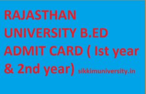 Rajasthan University B.Ed Hall Ticket 2022, Download Uniraj B.Ed Admit Card/Call Letter ( Ist & 2nd year) 1