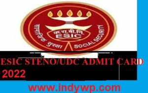 ESIC 1769 Posts UDC/Steno Admit Card 2022- Download UDC & Steno Admit Card Now 1