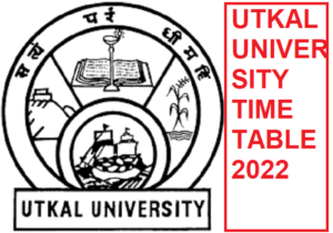 Utkal University Date Sheet 2022 UUEMS +3 1/2/3 Year Exam Time Table Download 1