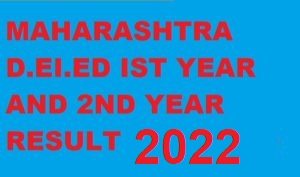 Maharashtra D.EI.Ed 1st 2nd Year Results 2022 mscepune.in D.T.Ed First Second year 2