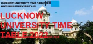 Lucknow University Schedule/Time Table 2022 Part I, II, IIIrd year, LU BSC BA BCOM Exam Routine 2022 1