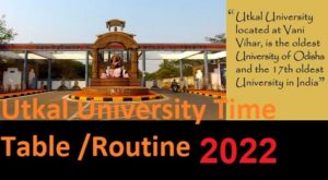 Utkal University Exam Scheme/Routine 2022 - Utkal University UUEMS BSC BA BCOM +3 Part I, II, III Year Schedule 2022 1