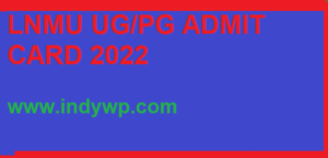 LNMU Admit Card 2022 Part III Download DDE (Hons/Gen/Voc) BA BSC BCOM Hall Ticket 2022 1