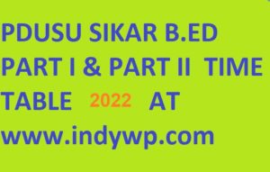 PDUSU B.ED First And 2nd year Date Sheet 2022 - Shekhawati University Sikar BA B.Ed And B.Sc B.Ed Part I/II year Time Table 2022 1