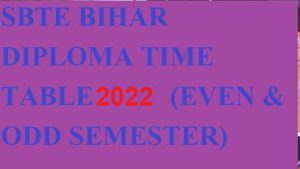 Bihar Polytechnic Exam Schedule /Time Table 2022 - SBTE Patna Diploma Sem Date sheet 2022 2