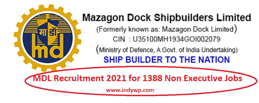MDL Recruitment 2021 For 1388 Non-Executive Vacancy Online Apply Mazagon Dock Ltd. at Mazagondock.in 1