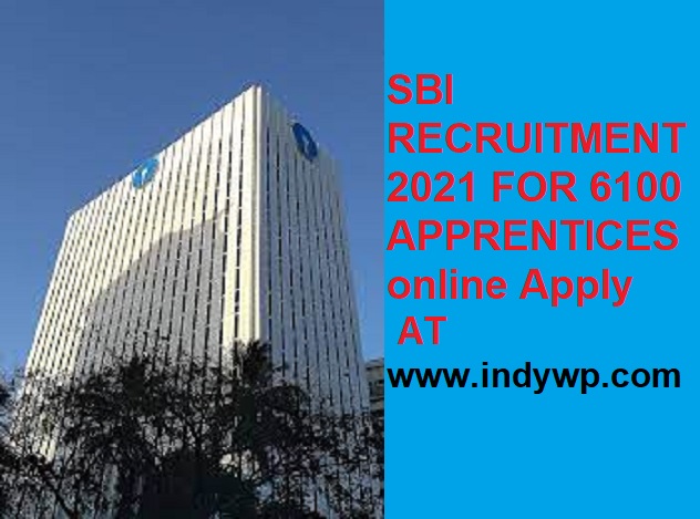 SBI Apprentice Recruitment 2021 for 6100 Posts Online Application Accept Until Last Date 26th July 1