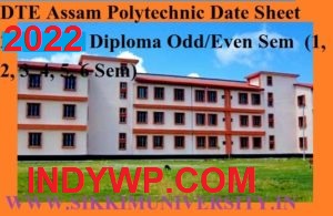 DTE Assam Polytechnic Date Sheet 2022 Diploma Odd/Even Sem (1, 2, 3, 4, 5, 6 Sem) 1