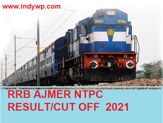 Railway Board Ajmer NTPC Result/Cut Off 2021 - RRB Ajmer NTPC Cut Off Marks CEN 01/2019 1