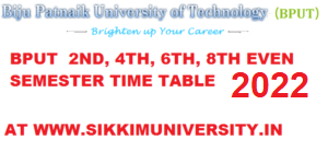BPUT 2/4/6/8 Sem. Time Table 2022 Biju Patnaik Uni. of Technology EVEN Sem. Date sheet 2022 1