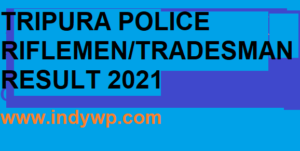 Tripura Police Rifleman (GD) Result/Final Merit List 2021 Date - TSR Tradesman PET PST Result Date @Tripurapolice.Gov.In 1