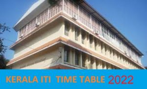 Kerala ITI 1/ 2/ 3/ 4 Sem. Date Sheet/Time Table 2022 - Det.kerala.gov.in ITI Exam Schedule/Scheme 2022 Download 1