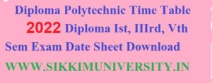 Diploma Polytechnic Time Table 2022 Sem 1/2/3/4/5/6/7/8 Date Sheet/Exam Date Odd/Even 1