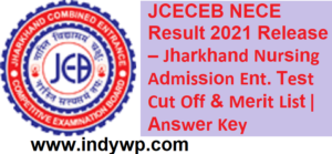 JCECEB NECE Result 2021 (Released) - Jharkhand Nursing Admission Ent. Test Merit Cut Off 2021 1