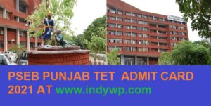Punjab TET Admit Card 2021 (OUT)- Download PSTET Exam Hall Ticket & Exam Date (Released) at Pseb.ac.in 1