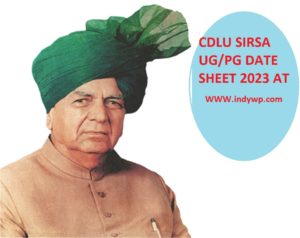 CDLU TIME TABLE May 2023- Chaudhary Devi Lal University, Sirsa B.Tech, BA, BSc, B.Com Even Sem Date Sheet 2022 1