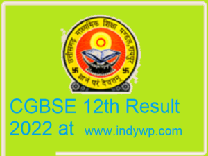 CGBSE 12th Result 2022 Cgbse.Nic.In Chhattisgarh Board 12 Class Result & Marksheet Date 1