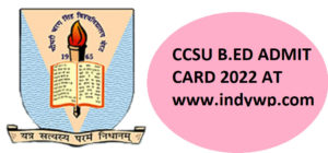 CCSU B.Ed 1st 2nd Year Hall Ticket/Admit Card 2022 www.ccsuniversity.ac.in 1