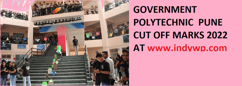 GOVT. Polytechnic PUNE CUT OFF 2021-2022 @Gppune.ac.in