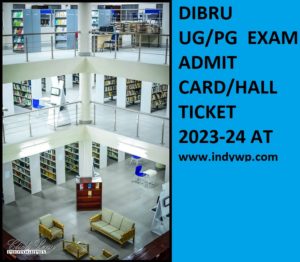 Dibrugarh University Ist, 2nd, 3rd Year Sem. Admit Card 2023 BA BSC BCOM Exam Hall Ticket 1